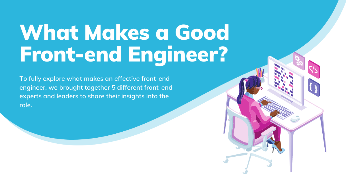 what makes a good front-end engineer?